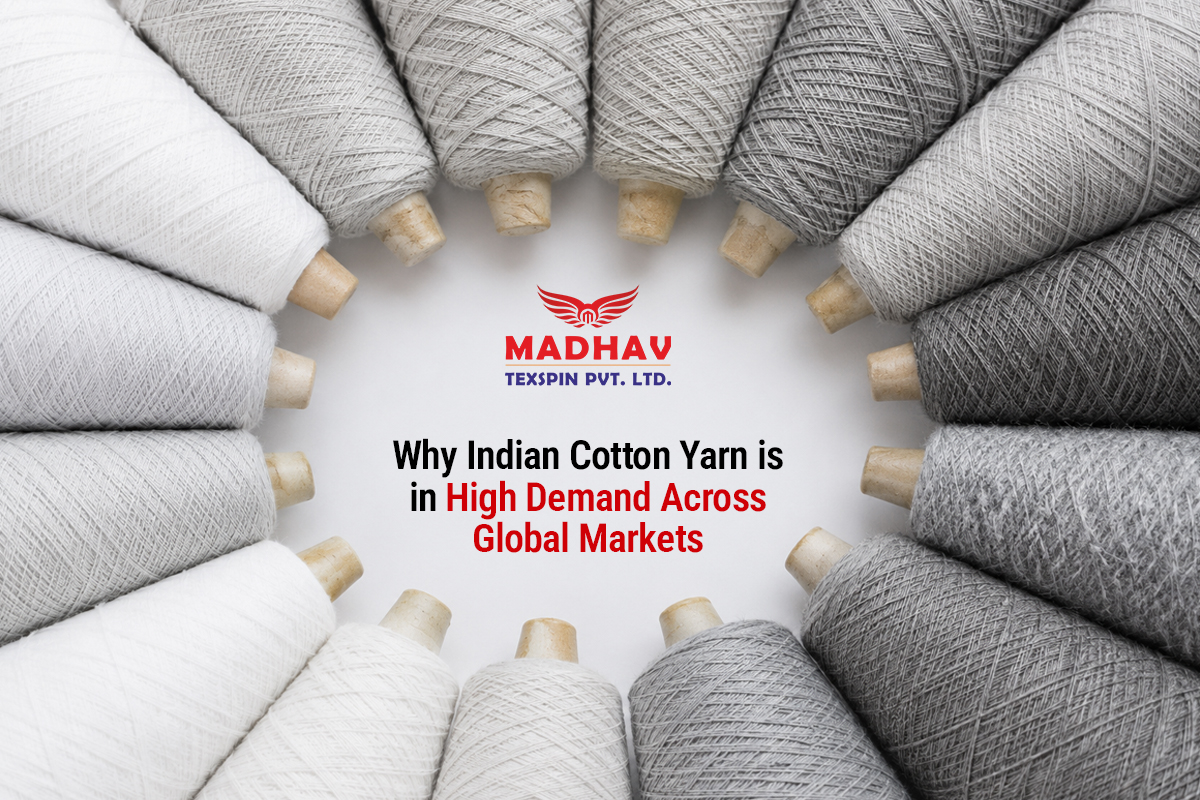 Why Indian Cotton Yarn is in High Demand Across Global Markets