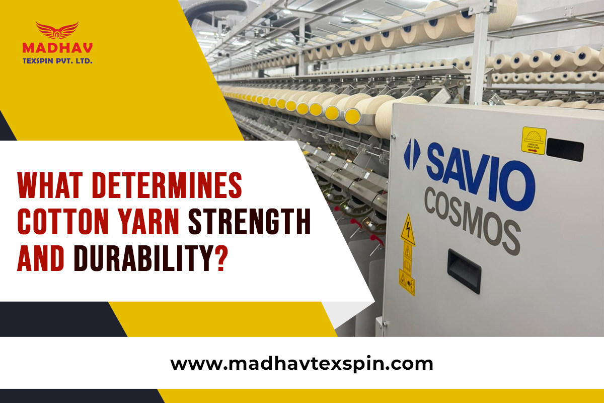 What Determines Cotton Yarn Strength and Durability?