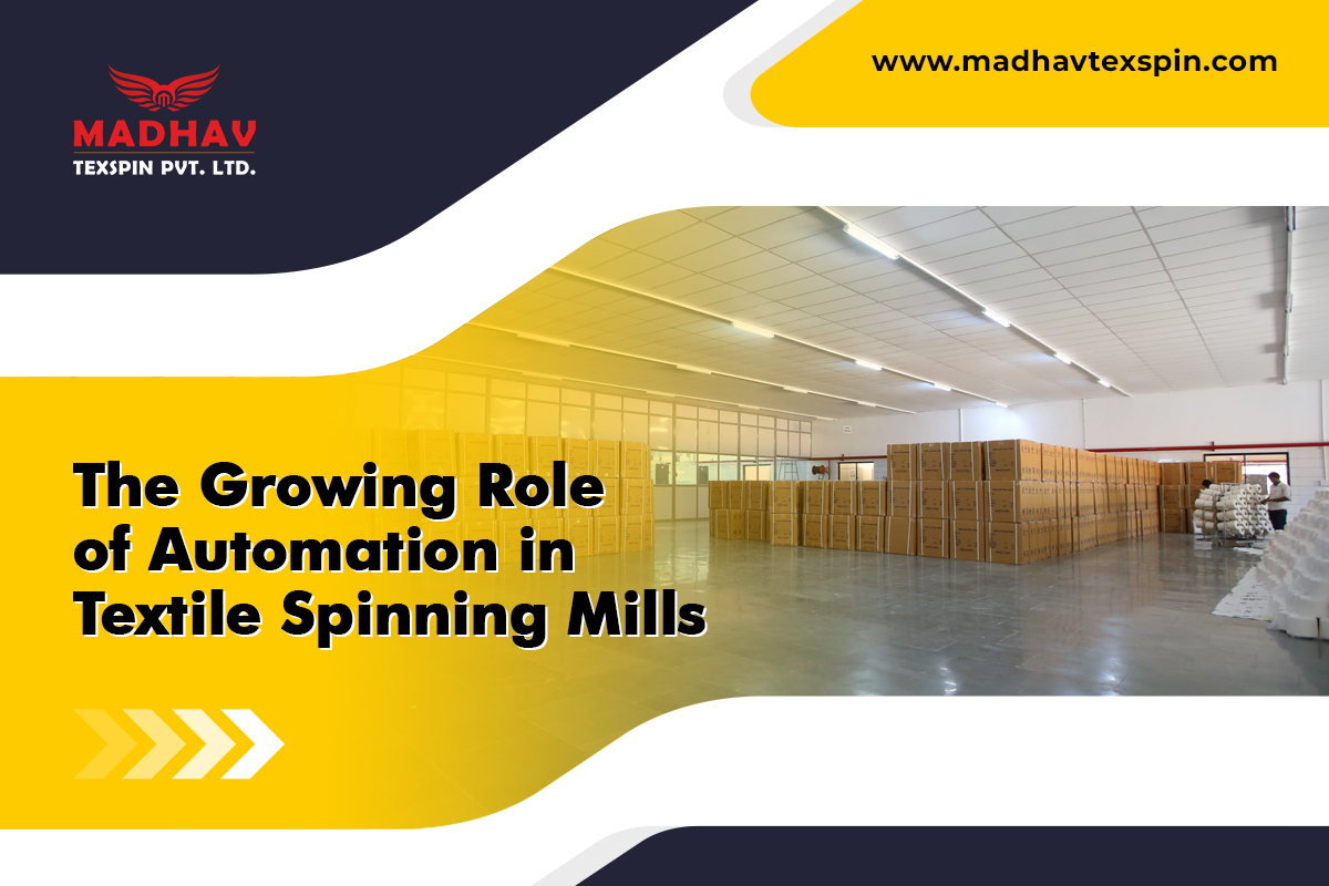 The Growing Role of Automation in Textile Spinning Mills